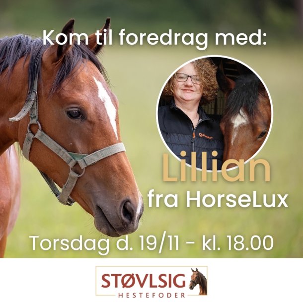 Billet til foredrag med Lillian fra HorseLux "Fodring af den n�jsomme hest"